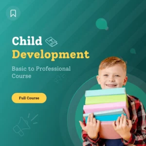 Child Development and learning full course